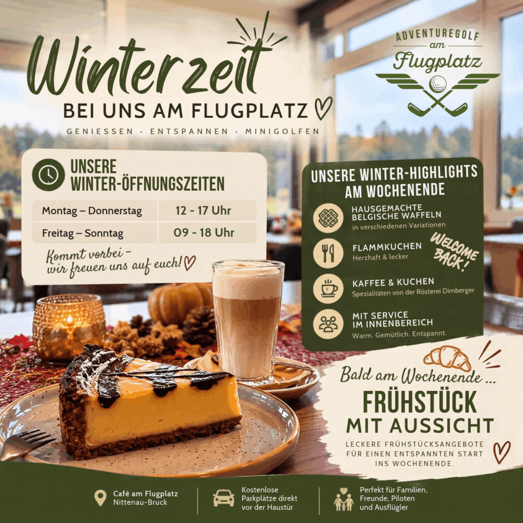 Winteröffnungszeit Café Nittenau Winterangebote und Öffnungszeiten des Cafés und der Adventuregolfanlage am Flugplatz Nittenau-Bruck